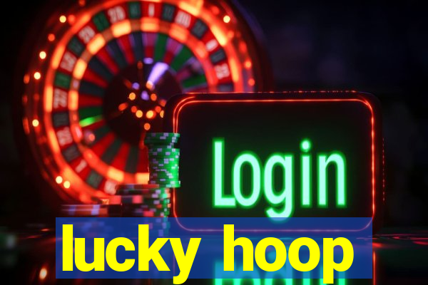 lucky hoop